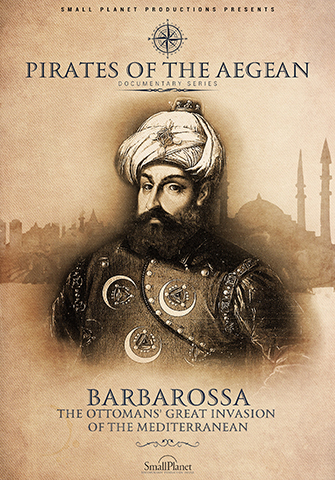 BARBAROSSA The Ottomans’ Great Invasion of the Mediterranean